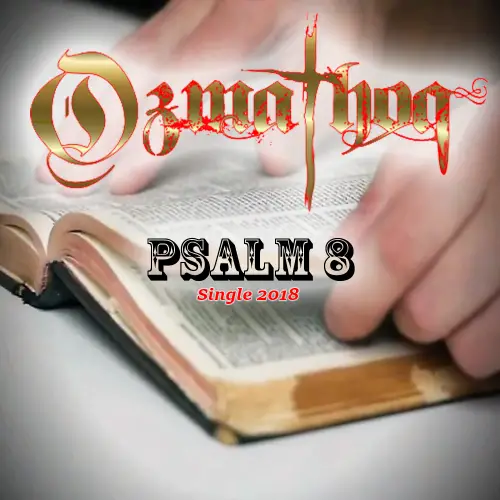 Ozmathoq : Psalm 8 Single 2018